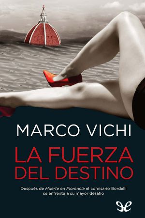 [Il commissario Bordelli 05] • La Fuerza Del Destino